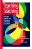Книга Teaching About Teaching : Purpose, Passion and Pedagogy In Teacher Education
