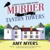 Murder At Tanton Towers by Amy Myers Hardback Book 9781448317493