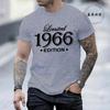 Сделано в 1966 году Мужские футболки с коротким рукавом Ограниченная серия Дизайн 1966 года Печатные Мужские Женские Футболки Летний Топ Повседневная Одежда