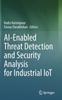 Книга AI-Enabled Threat Detection and Security Analysis for Industrial IoT