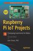 The Raspberry Pi IoT Projects : Prototyping Experiments for Makers Book