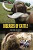 Книга Diseases Of Cattle by Kumar, Ashok - Hardback