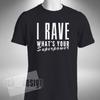 I Rave What's Your Superpower Men's T-Shirt Old Skool Retro Dance Festival Acid