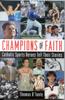Книга Champions of Faith : Catholic Sports Heroes Tell Their Stories