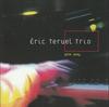 CD ERIC TERUEL TRIO - Gone Away 6401022 Cobra Bleu 2002 Франция Джаз Б/у