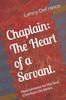Книга Chaplain : The Heart of a Servant.: Nourishment for the Soul Christian Life Series.