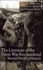 The The Literature of the Great War Reconsidered : Beyond Modern Memory Book