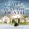 In At the Death by Judith Cutler Hardback Book 9781448313471