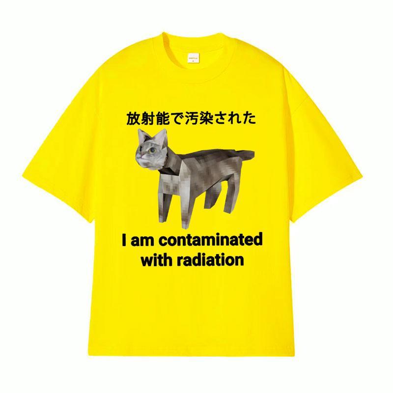 I Am Contaminated with Radiation Japanese Cat Funny Meme Tshirts Unisex Vintage 100 Cotton Humor Oversized T Shirt Streetwear