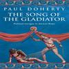 The Song of the Gladiator Ancient Rome Mysteries Book 2 by Paul... 9780755307791