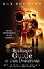 Книга Beginners Guide To Gun Ownership : How To Avoid Costly Mistakes and Beginners Errors