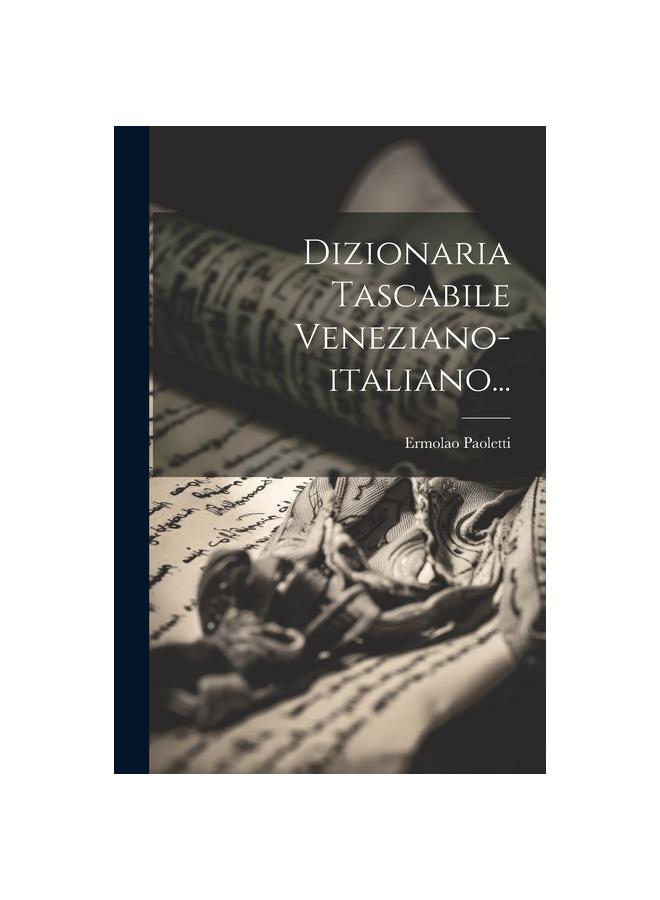 The Dizionaria Tascabile Veneziano-italiano... Book