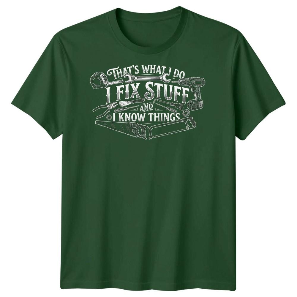 I Fix Stuff Unisexs T Shirt Funny Plumber Electrician Mechanic Graphic Tee