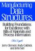 Книга Manufacturing Data Structures : Building Foundations for Excellence with Bills of Materials and Process Information