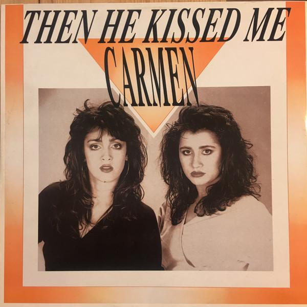 12-дюймовая пластинка CARMEN - Then He Kissed Me 1101286 High Fashion Mu 1989 Нидерланды Танцевальная и Электронная Б/У