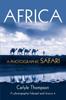 Книга Africa A Photographic Safari by Carlyle Thompson - Paperback