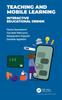 Книга Teaching and Mobile Learning : Interactive Educational Design