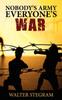 Книга Nobody's Army, Everyone's War
