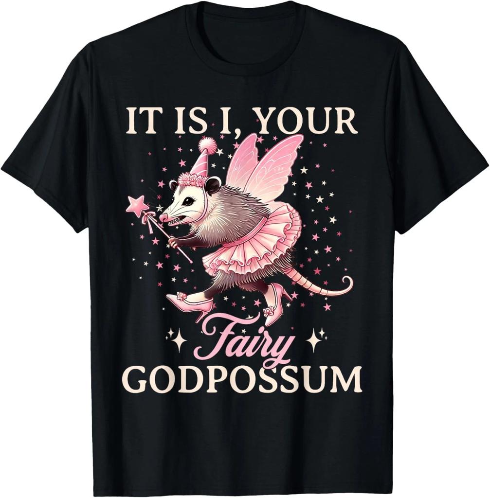 It Is I Your Fairy Godpossum Funny Opossum Spirit Animal T-Shirt