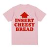 Vintage Funny Insert Cheesy Bread Meme Graphic T-shirt Men Women Fashion Short Sleeve T-shirts Cotton Comfort Oversized T Shirts