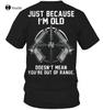 Gun Lover TShirt Backside Just Because Im Old Birthday Gift Vintage S6xl