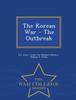 Книга The Korean War - The Outbreak - War College Series