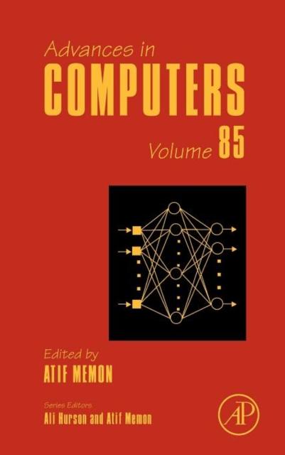 The Advances In Computers : Volume 85 Book