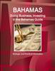 Книга Bahamas : Doing Business, Investing In the Bahamas Guide - Strategic and Practical Information