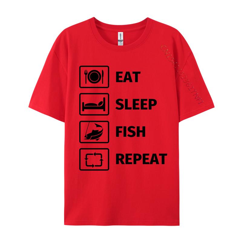 Eat Sleep Fish Repeat TShirt Man Newest Funny Tops  Tees NEW YEAR DAY Cotton T Shirts Customized TeeShirt