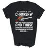 All I Need Is This Chainsaw Logger Arborist Unisex Shirt Gift