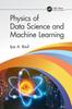 The Physics of Data Science and Machine Learning Book