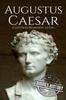 Книга Augustus Caesar : A Life From Beginning To End