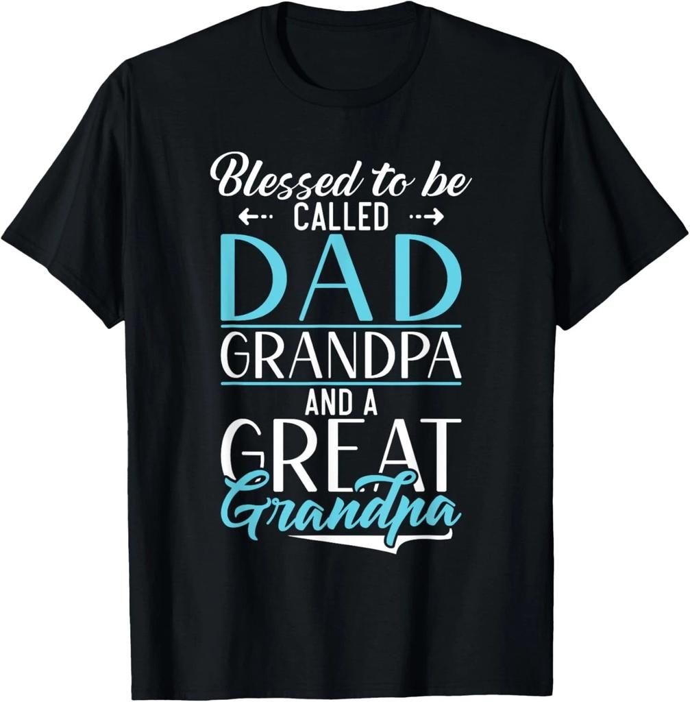 Funny Blessed to be called Dad Grandpa and a Great Grandpa Gift Unisex T-Shirt