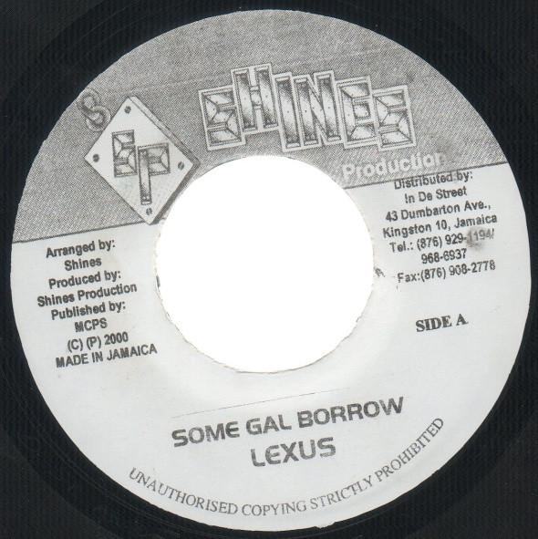 7-дюймовая пластинка LEXXUS - Some Gal Borrow NONE Shines Producti 2000 Ямайка Регги, Ска и Даб Б/у