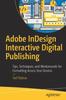 Книга Adobe InDesign Interactive Digital Publishing : Tips, Techniques, and Workarounds for Formatting Across Your Devices