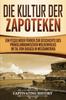 Книга Die Kultur Der Zapoteken : Ein Fesselnder Fuhrer Zur Geschichte Des Prakolumbianischen Wolkenvolks Im Tal Von Oaxaca In Mesoamerika