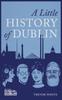 Книга A Little History of Dublin
