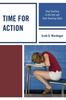 The Time for Action : Stop Teaching To the Test and Start Teaching Skills Book
