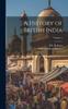 Книга A History of British India; Volume 1