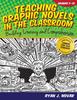 Книга Teaching Graphic Novels In the Classroom : Building Literacy and Comprehension (Grades 7-12)