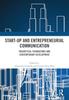 The Start-up and Entrepreneurial Communication : Theoretical Foundations and Contemporary Development Book
