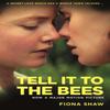 Расскажи пчелам (Tell it to the Bees) Фионы Шоу Мягкая обложка 9780955647666