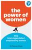 The The Power of Women: Stop Blocking and Start Empowering Women At Work Book