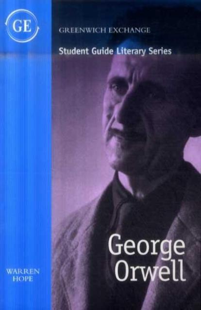 The Student Guide To George Orwell Book