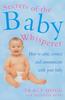 Книга Secrets Of The Baby Whisperer : How To Calm, Connect and Communicate with Your Baby