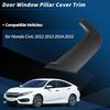 Черная накладка на заднюю левую стойку кузова (сторона водителя) для Honda Civic 2012-2015, накладка для ремонта внешней стойки двери-окна, № 72761-TR3-A00