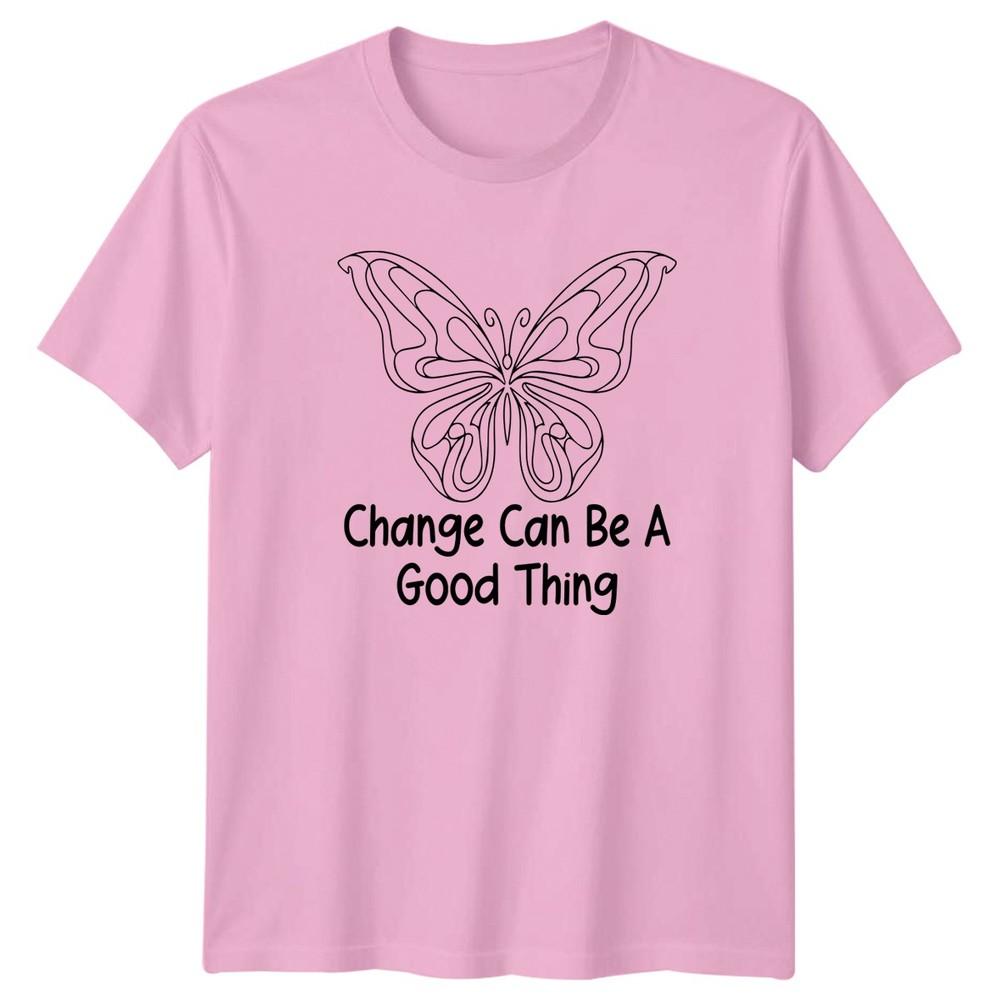 Change Can Be A Good TShirt Butterfly Personal Growth Inspirational Nature