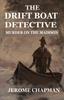 Книга The Drift Boat Detective : Murder On the Madison : 1