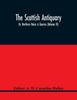 Книга The Scottish Antiquary; Or, Northern Notes & Queries (Volume Vi)