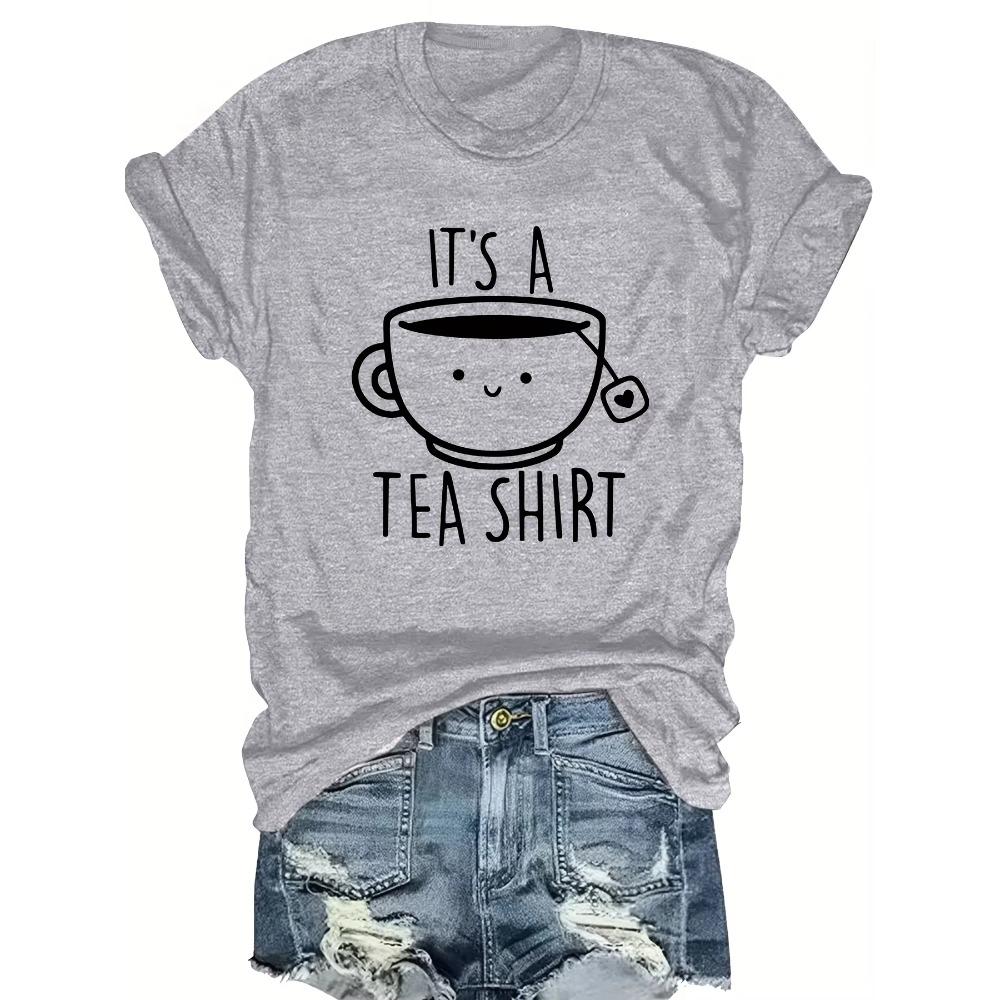 Womens Casual Crew Neck Short Sleeve TShirt Fashion with Its A Tea Shirt Alphabet Cartoon Teacup Printed Summer Clothing